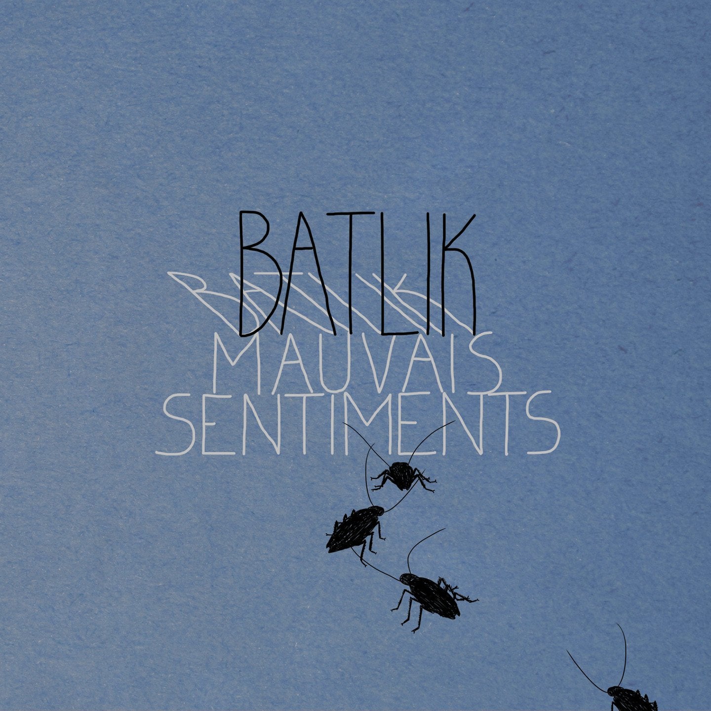 Pochette de l'album Mauvais sentiments de Batlik (2014)